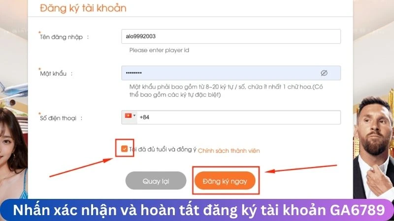 Nhấn xác nhận và hoàn tất đăng ký tài khoản GA6789